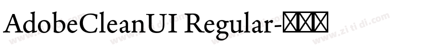 AdobeCleanUI Regular字体转换 AdobeCleanUI Regular字体转换
